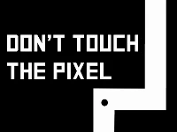 Do not touch the pixel